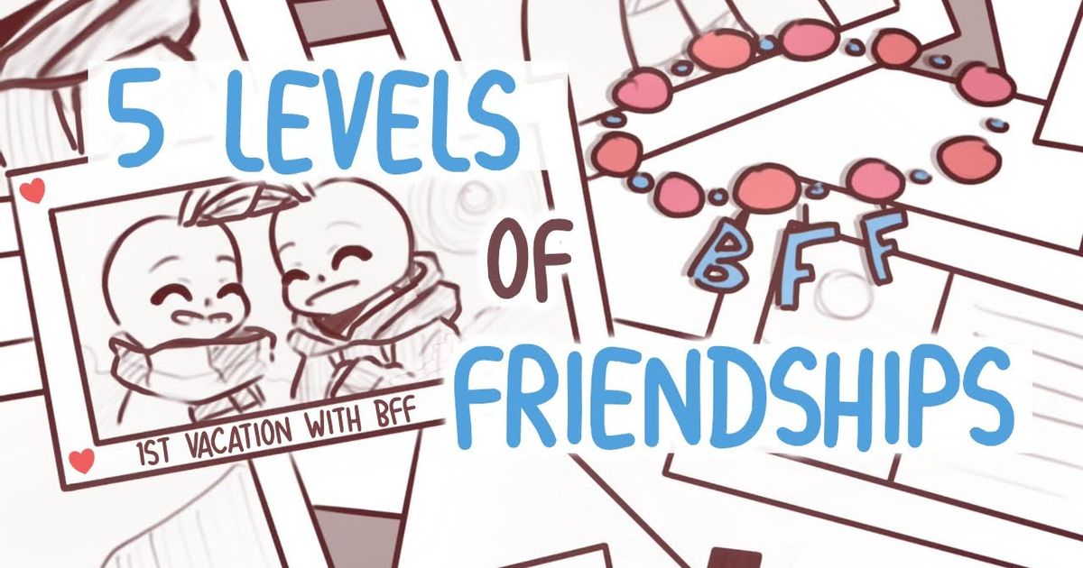 5個層次的友誼 5 Levels Of Friendships Voicetube 看影片學英語