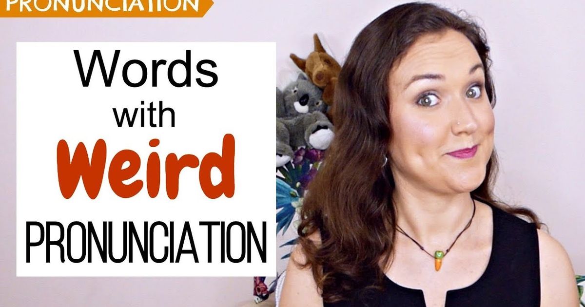 7-english-words-with-weird-pronunciation-voicetube-learn-english