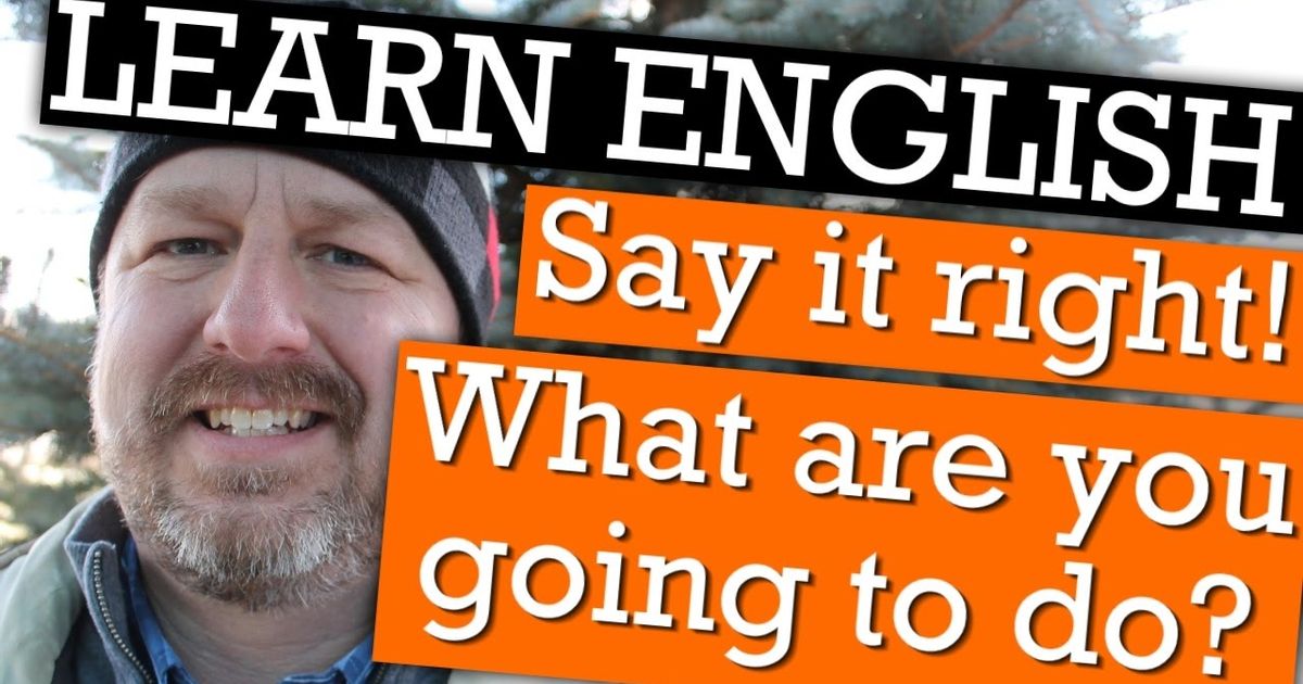 how-to-learn-english-what-are-you-going-to-do