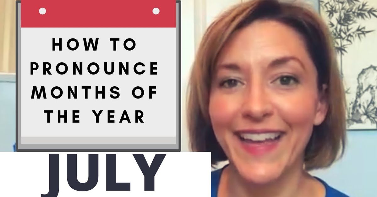 how-to-pronounce-july-months-of-the-year-english-pronunciation-lesson