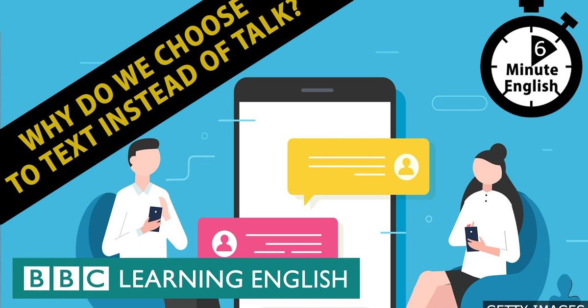 why-do-we-choose-to-text-instead-of-talk-6-minute-english-voicetube