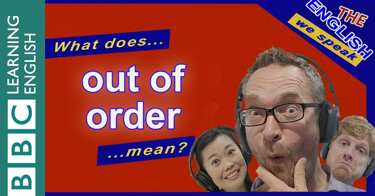 what-does-out-of-order-mean-voicetube-learn-english-through-videos