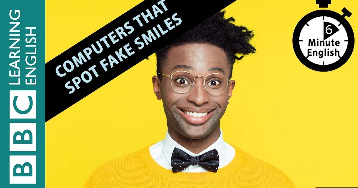 fake-smiles-and-the-computers-that-can-spot-them-6-minute-english