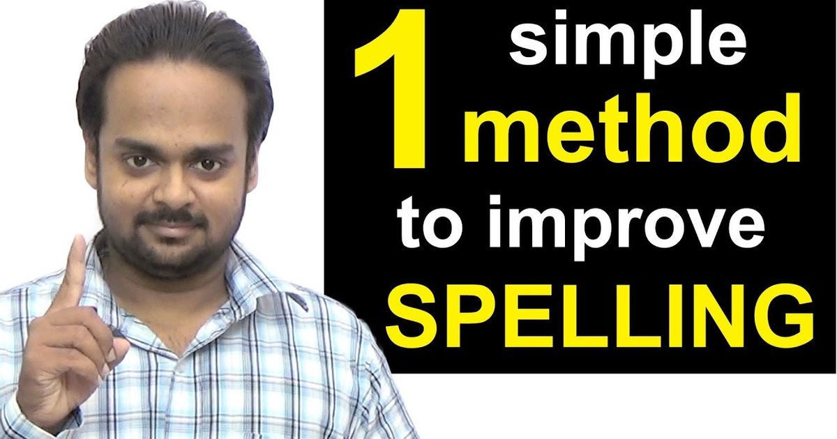 1-simple-method-to-improve-your-spelling-how-to-write-correctly