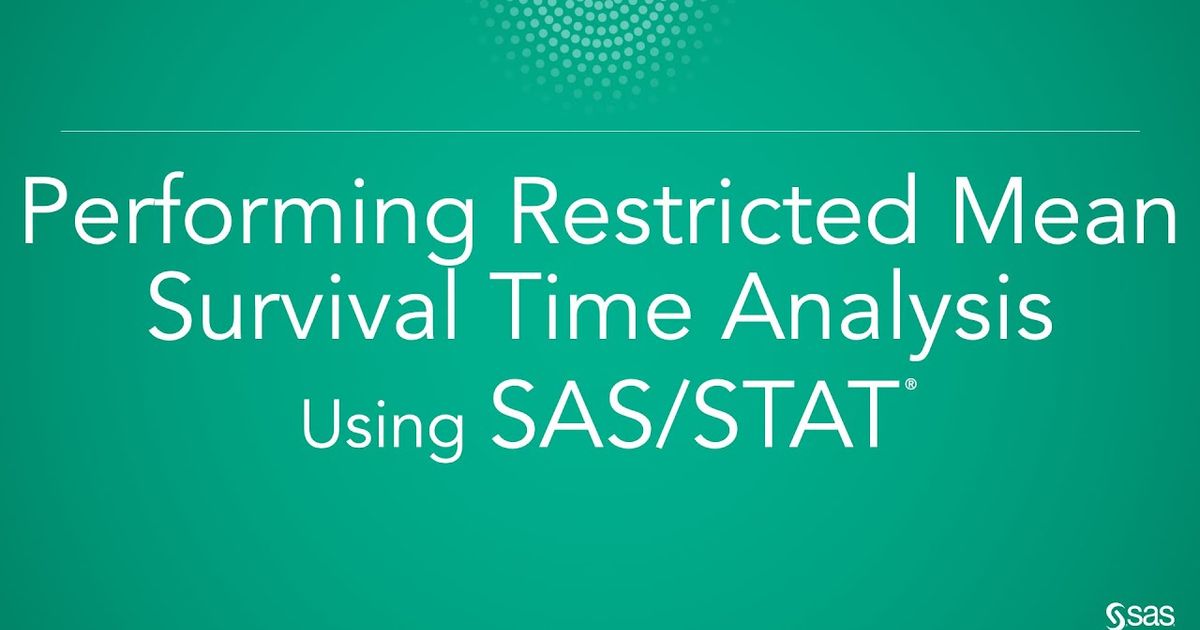 sas-stat-rmst-performing-restricted-mean-survival-time