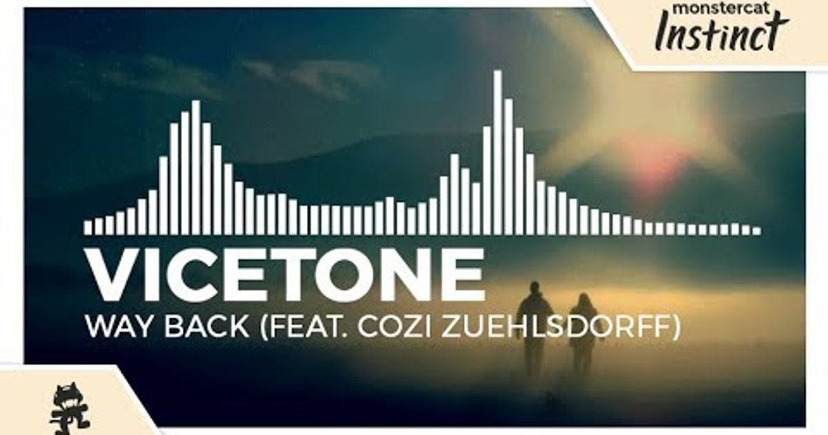 vicetone-way-back-feat-cozi-zuehlsdorff-monstercat-release