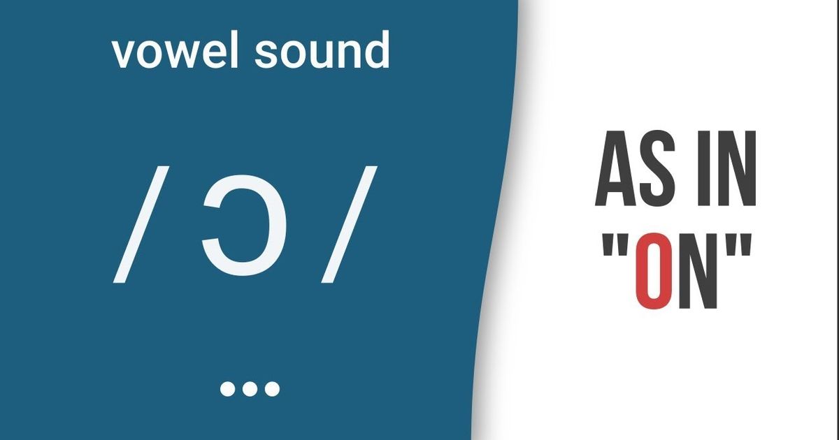 Vowel Sound / ɔ / As In “on”- American English Pronunciation ...