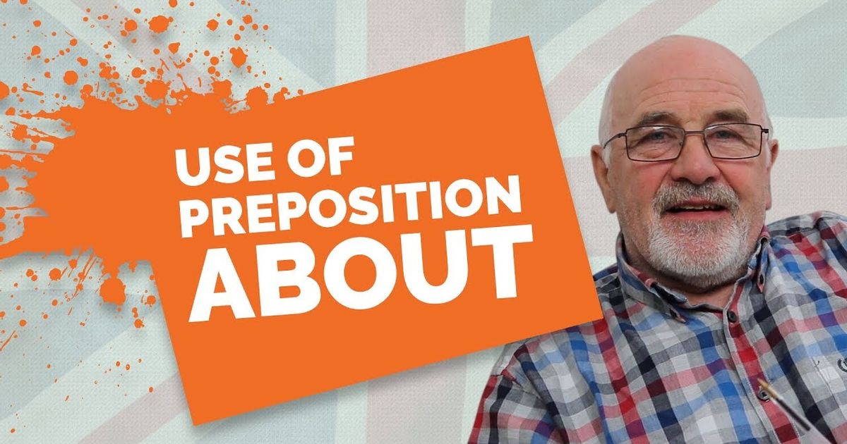 use-of-preposition-about-prepositions-in-english-voicetube