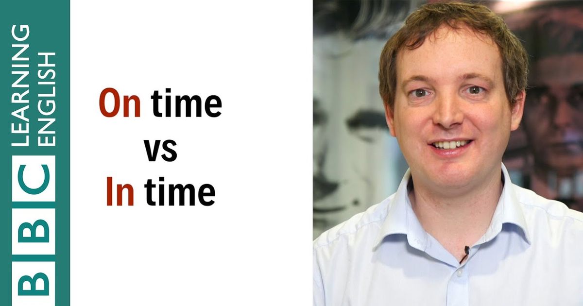 on-time-vs-in-time-what-s-the-difference-english-in-a-minute