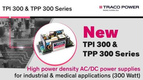 TPI 300 & TPP 300 – AC/DC power supplies for industrial & medical applications