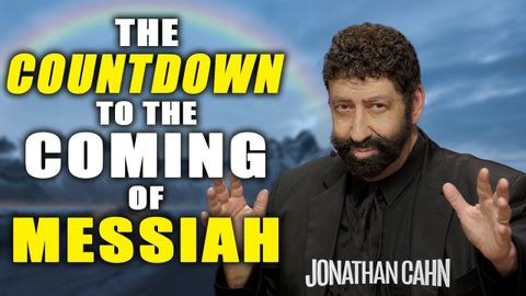 メシア到来へのカウントダウン｜ジョナサン・カーン説教 (The Countdown To The Coming Of Messiah | Jonathan Cahn Sermon)