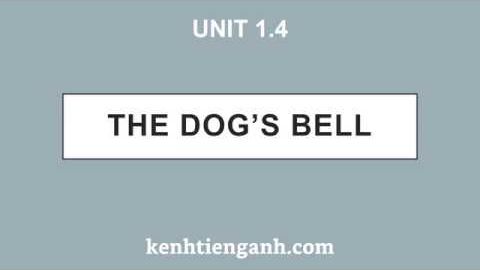 [Unit 1.4] The Dog’s Bell - 4000 Essential English Words