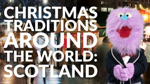 世界のクリスマスの伝統スコットランド (Christmas traditions around the world: Scotland)