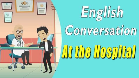 英会話の練習：病院で - 英語スピーキングコース (Practice English Conversation : At the hospital - English speaking Course)