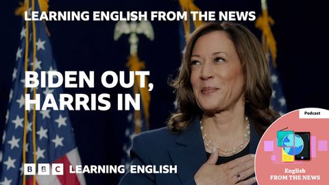 バイデンが去り、ハリスが入るBBC ニュースから英語を学ぶ (Biden out, Harris in: BBC Learning English from the News)