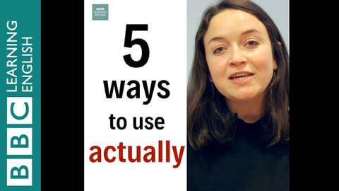 actually」の5つの使い方 - English In A Minute (5 ways to use 'actually' - English In A Minute)