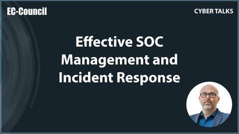 有效的 SOC 管理和事件響應 (Effective SOC Management and Incident Response)