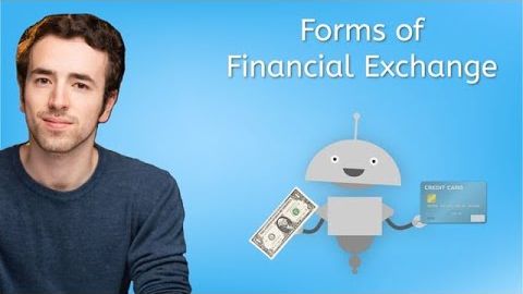 金融交易的形式 - 青少年金融知識！ (Forms of Financial Exchange - Financial Literacy for Teens!)