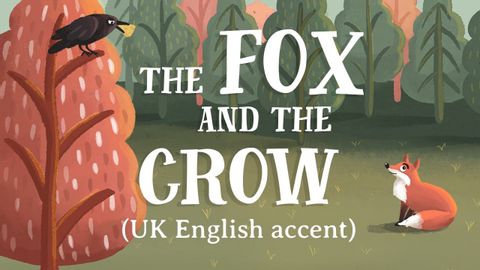 キツネとカラス（イギリス英語 - TheFableCottage.com） (The Fox and the Crow (UK English — TheFableCottage.com))