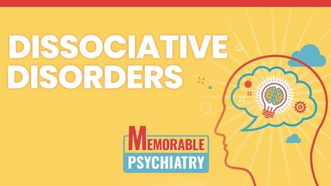 Dissociation and Dissociative Disorder Mnemonics (Memorable Psychiatry Lecture)