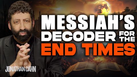 啟示錄》第四章：彌賽亞的末世解碼器 | 喬納森-卡恩講道 (The Book Of Revelation IV : Messiah’s Decoder for the End Times | Jonathan Cahn Sermon)