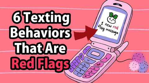 6 Texting Behaviors That Are Red Flags