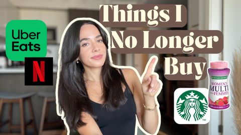 19 THINGS I NO LONGER BUY TO SAVE MONEY ?