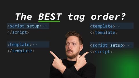 The CORRECT Tag Order in your Vue SFCs