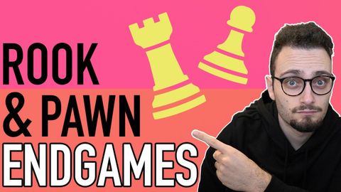 EASY CHESS ENDGAMES: Rook & Pawn