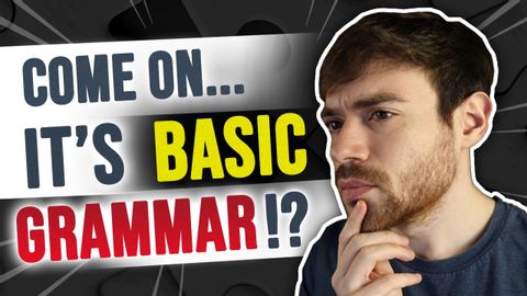 なぜあなたはまだ基本的な文法を理解できないのか (Why You Still Can't Understand Basic Grammar)