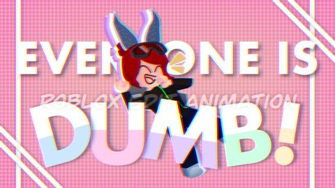 !TW! Everyone Is Dumb ? || CapCut || Roblox Edit + Tweening/ Animation || CHDX