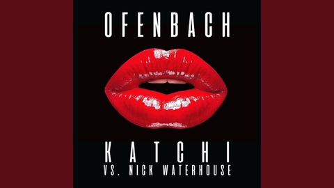 カッチー（オフェンバック対ニック・ウォーターハウス） (Katchi (Ofenbach vs. Nick Waterhouse))