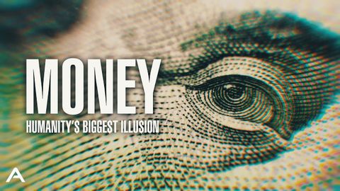 金錢人類最大的幻覺 (Money: Humanity's Biggest Illusion)