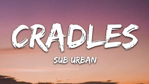 Sub Urban - 揺りかご（歌詞） (Sub Urban - Cradles (Lyrics))