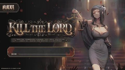 勝利女神NIKKE | KILL THE LORD 故事事件 BGM 《KILL THE LORD完整版本 (GODDESS OF VICTORY: NIKKE | KILL THE LORD Story Event BGM 「KILL THE LORD」 Full Ver.)