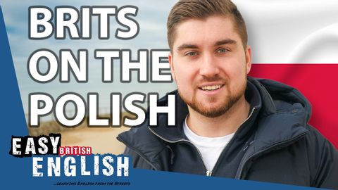 英國人對波蘭人的真實看法 | Easy English 190 (What BRITS REALLY THINK About the POLISH | Easy English 190)