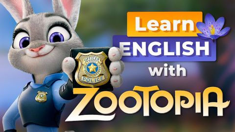 Learn English with ZOOTOPIA — New Lesson!