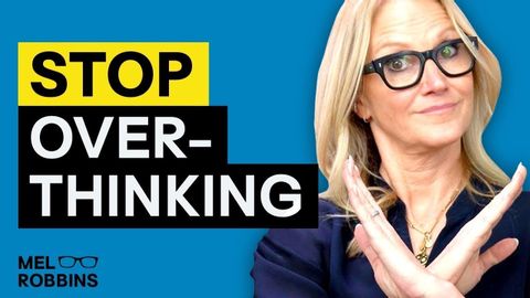 如何停止過度思考一切 | 梅爾-羅賓斯 (How To Stop Overthinking EVERYTHING | Mel Robbins)