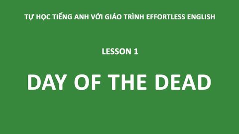 輕鬆英語 - 亡靈節 (Effortless English - Day of the Dead)