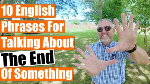 跟著加拿大人Bob學英文系列：10 個談論某事結束的英語用語！ (10 English Phrases for Talking about the End of Something)