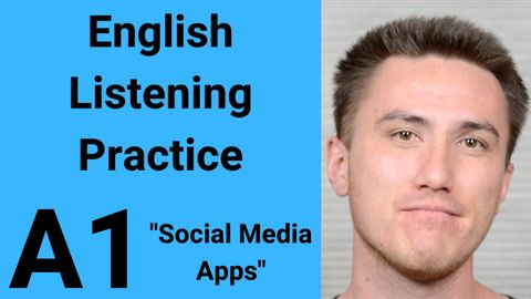 A1 英語のリスニング練習 - ソーシャルメディアアプリ (A1 English Listening Practice - Social Media Apps)