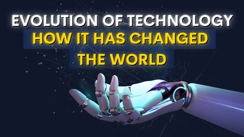 テクノロジーの進化｜テクノロジーは世界をどう変えたか？ (The Evolution of Technology |How It has Changed The World|)