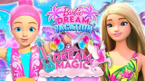 Barbie Dream Magic & Barbie Dream Vacation Marathon! | Compilation