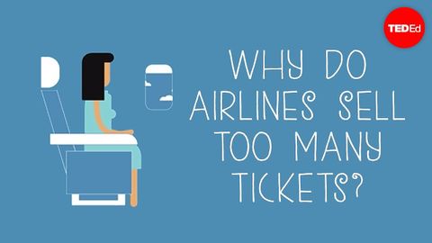 【TED-Ed】為什麼航空公司要超賣機位? (Why do airlines sell too many tickets?)