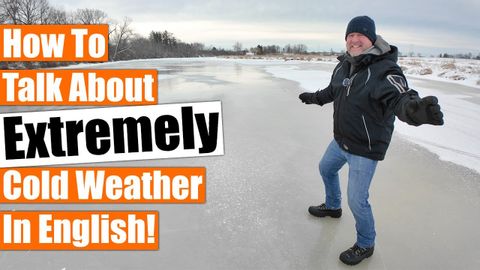 如何用英語談論極寒天氣 (How to Talk About Extremely Cold Weather in English)