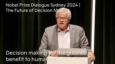 Decision making | The Future of Decision Making | Nobel Prize Dialogue Sydney