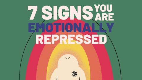 7 Signs You're Emotionally Repressed