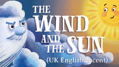 風與太陽》--英國英語口音 (TheFableCottage.com) (The Wind and the Sun — UK English accent (TheFableCottage.com))