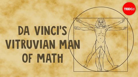 【TED-Ed】達文西密碼之一《維特魯威人》中的神聖幾何圖形 (【TED-Ed】Da Vinci's Vitruvian Man of math - James Earle)