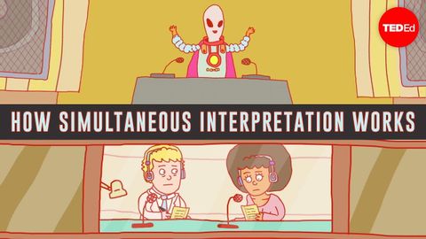 【TED-Ed】口譯：將兩種語言玩弄於股掌之間 (How interpreters juggle two languages at once - Ewandro Magalhaes)